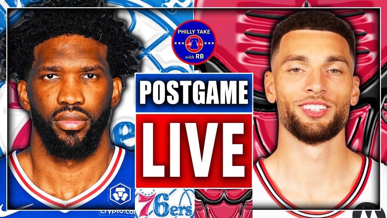 Sixers vs Bulls Live Postgame Show