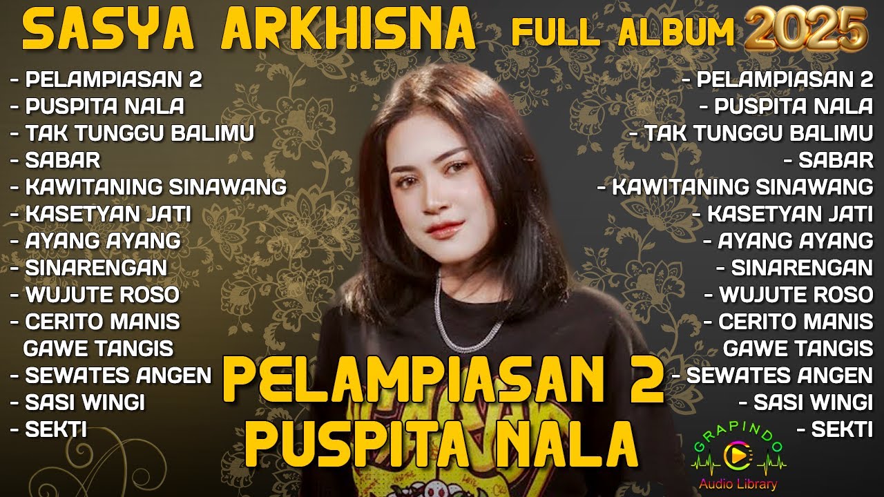 FULL ALBUM  SASYA ARKHISNA TERPOPULER TERBARU 2025 - PELAMPIASAN 2 - PUSPITA NALA - SABAR | SA MUSIC