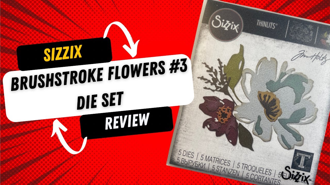 Sizzix Brushstroke Flowers #3 Die Set Review