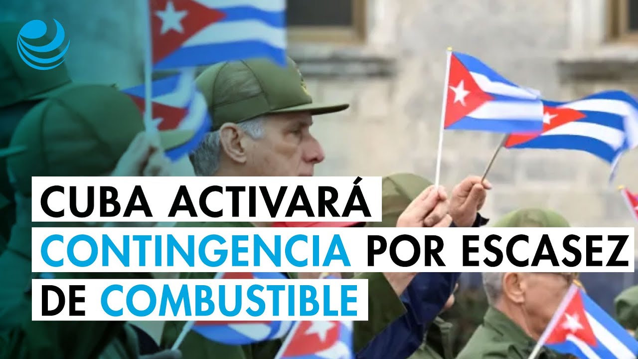 Cuba activar&aacute; medidas de contingencia por la escasez de combustible tras el bloqueo de EU