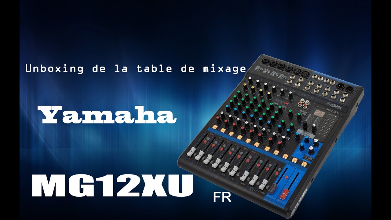 Unboxing table de mixage yamaha MG12XU  | FR