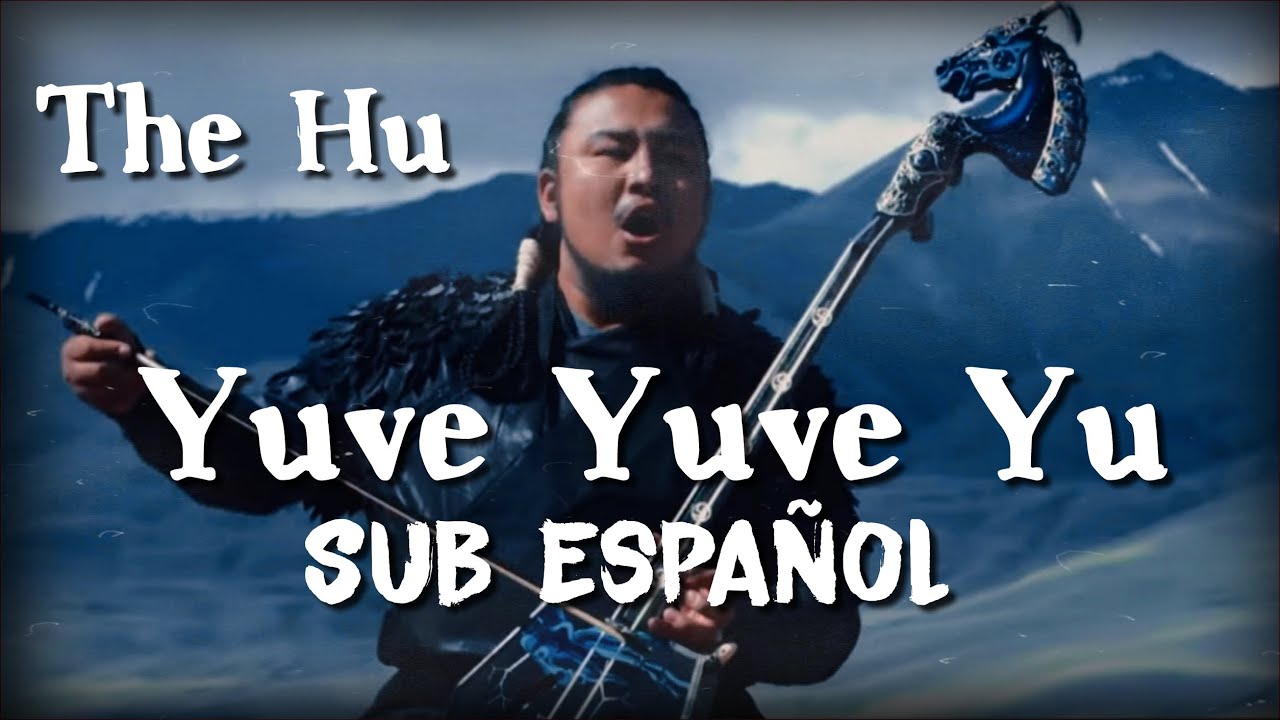 The Hu - Yuve Yuve Yu (Lyrics/Sub Espa&ntilde;ol) (Letra Oficial)