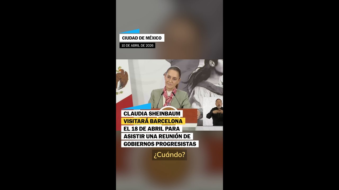 CLAUDIA SHEINBAUM visitar&aacute; BARCELONA para una reuni&oacute;n de GOBIERNOS PROGRESISTAS #shorts