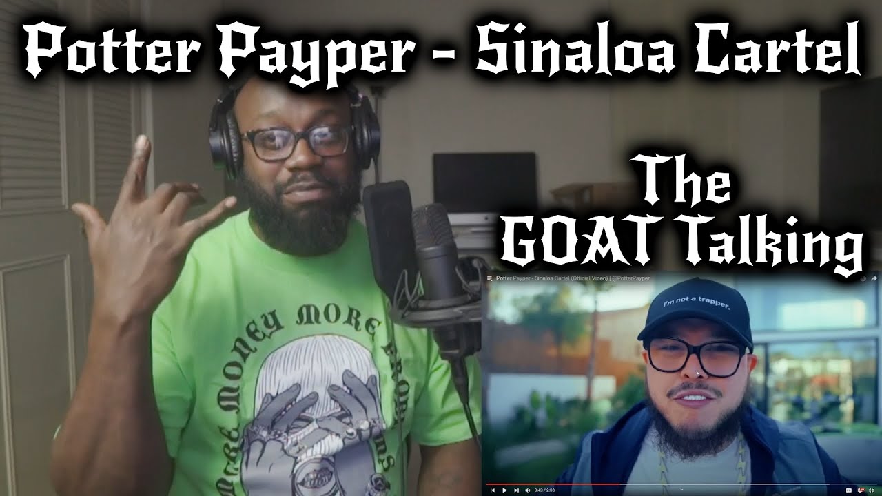 Potter Payper - Sinaloa Cartel (GOAT TALKING) 🔥