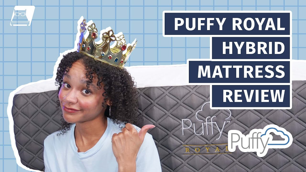 Puffy Royal Hybrid Mattress Review - How Does It Compare?