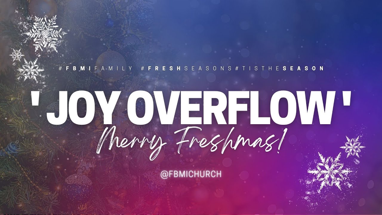 Freshmas Celebration x Joy Overflow | Song