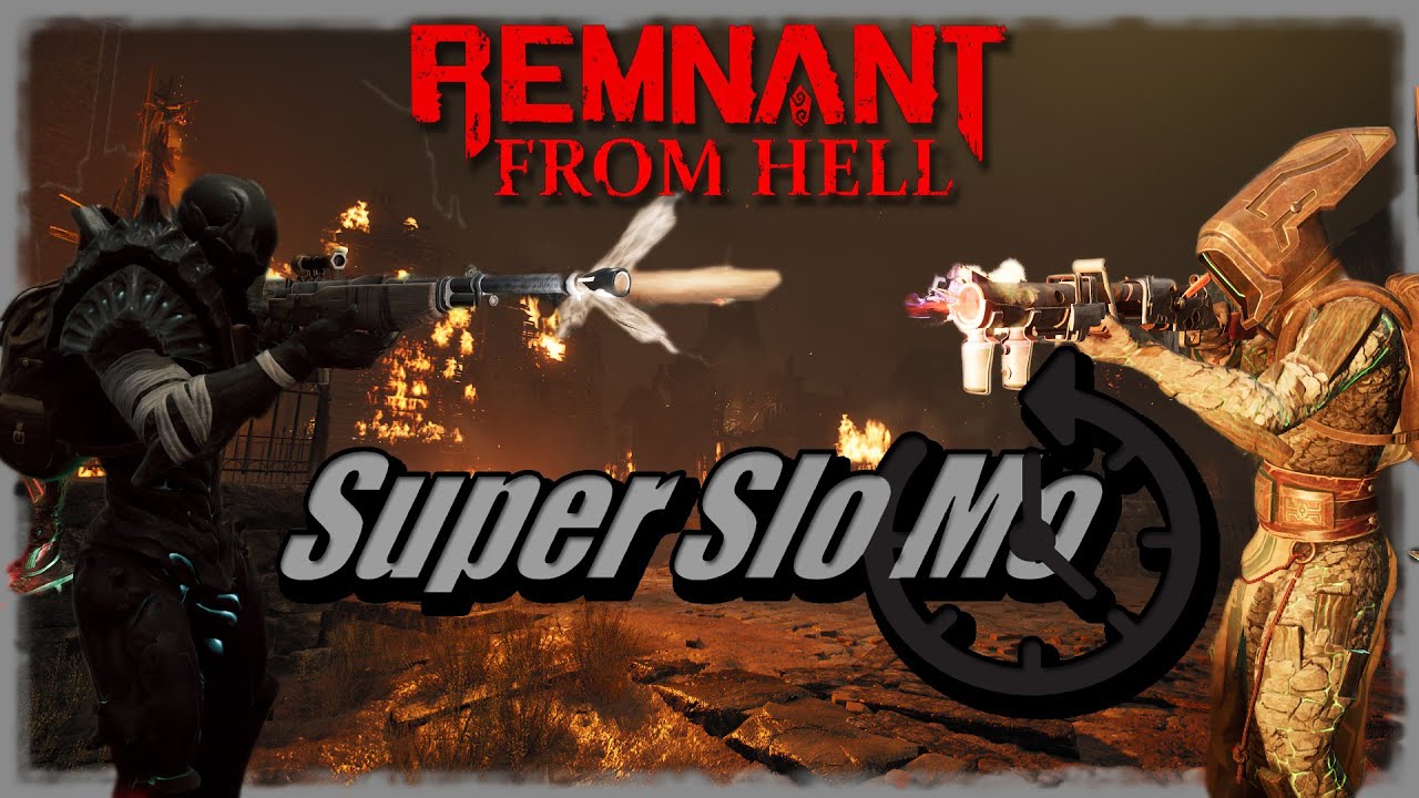 Super Slow Mo Redux Build | Remnant From Hell Mod