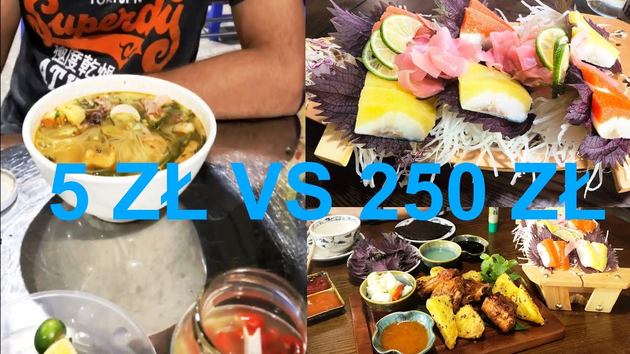 Wietnam Jedzenie Uliczne za 5 ZŁ VS 250 ZŁ z Dobrej Restauracji, Owoce Morza. Jazda Na Świat