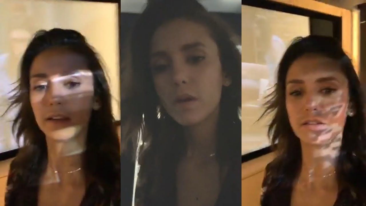 Nina Dobrev | Instagram Live Stream | 24 January 2019