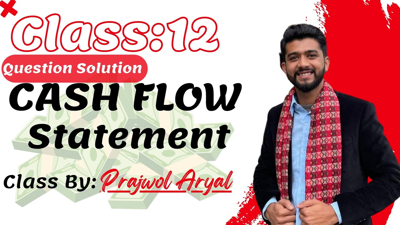 CASH FLOW STATEMENT || Question Solution || Class 12 || Principle Of Accounting