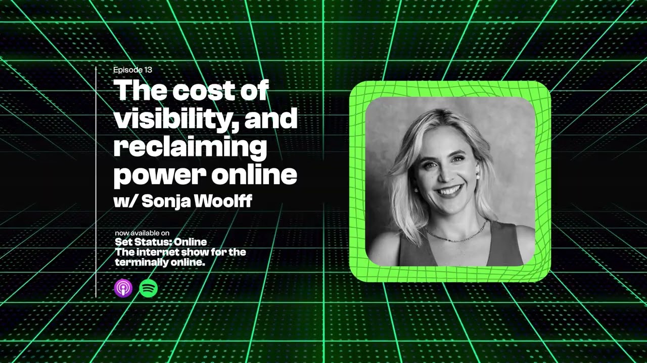 The cost of visibility, and reclaiming power online w/ Sonja Woolff (S01 E13)
