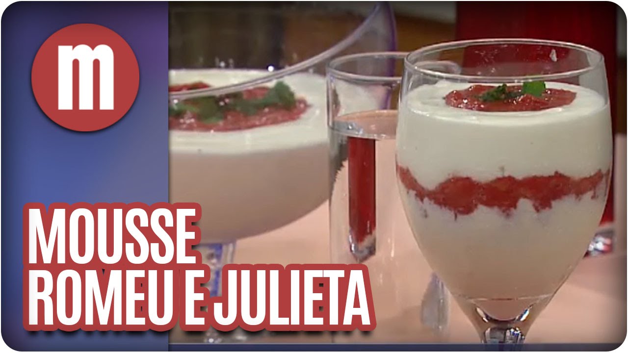 Mulheres - Mousse Romeu e Julieta (08/01/16)