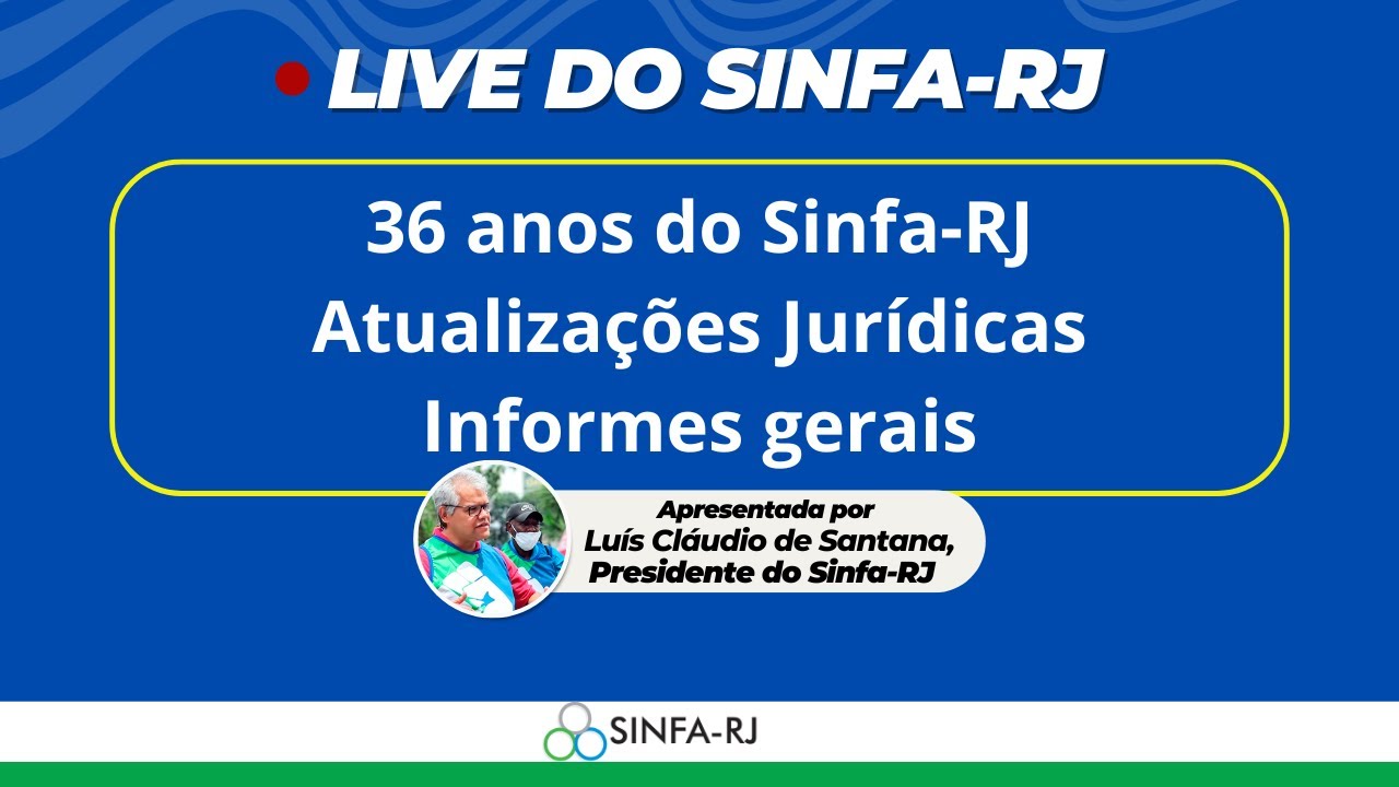 *⚠   36 anos do Sinfa-RJ Atualizações Jurídicas Informes gerais .*