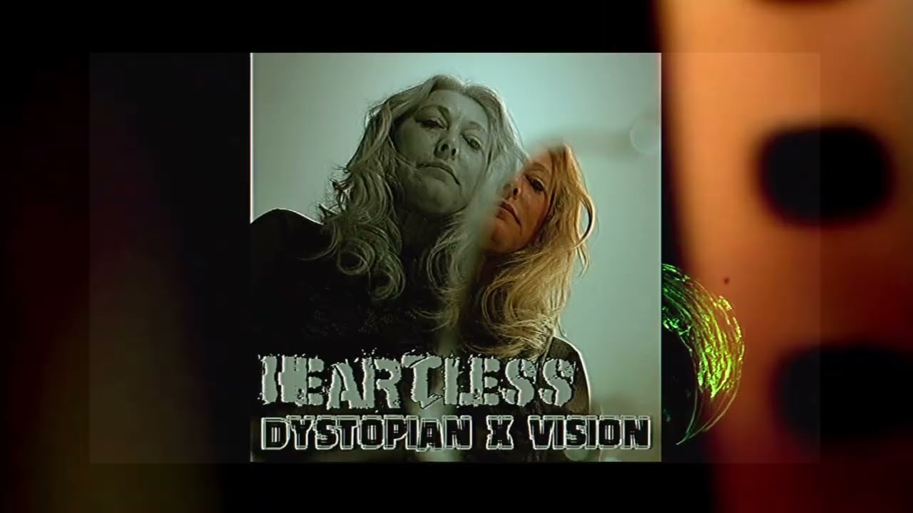 Dystopian X Vision - Heartless (Official Lyric Video)