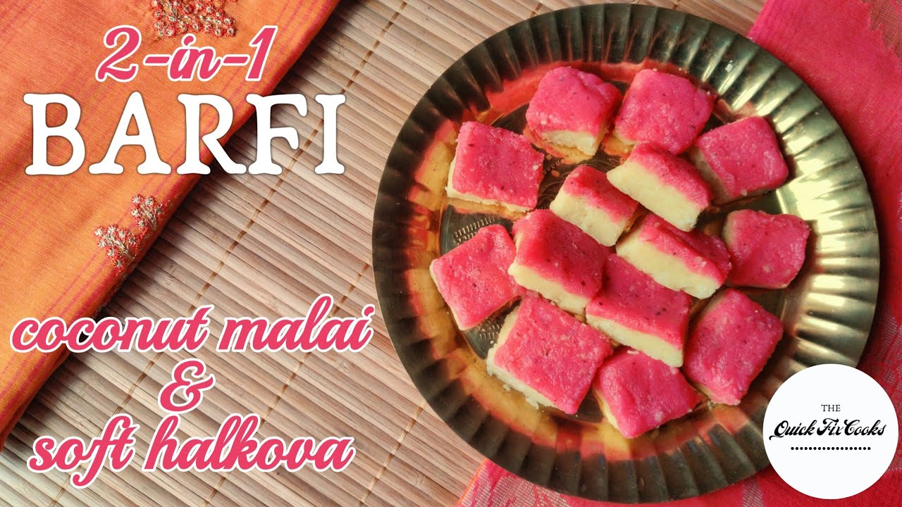 2-in-1 Barfi (Coconut Malai & Soft Halkova) | Rakshabandhan special recipe by The Quick Fix Cooks