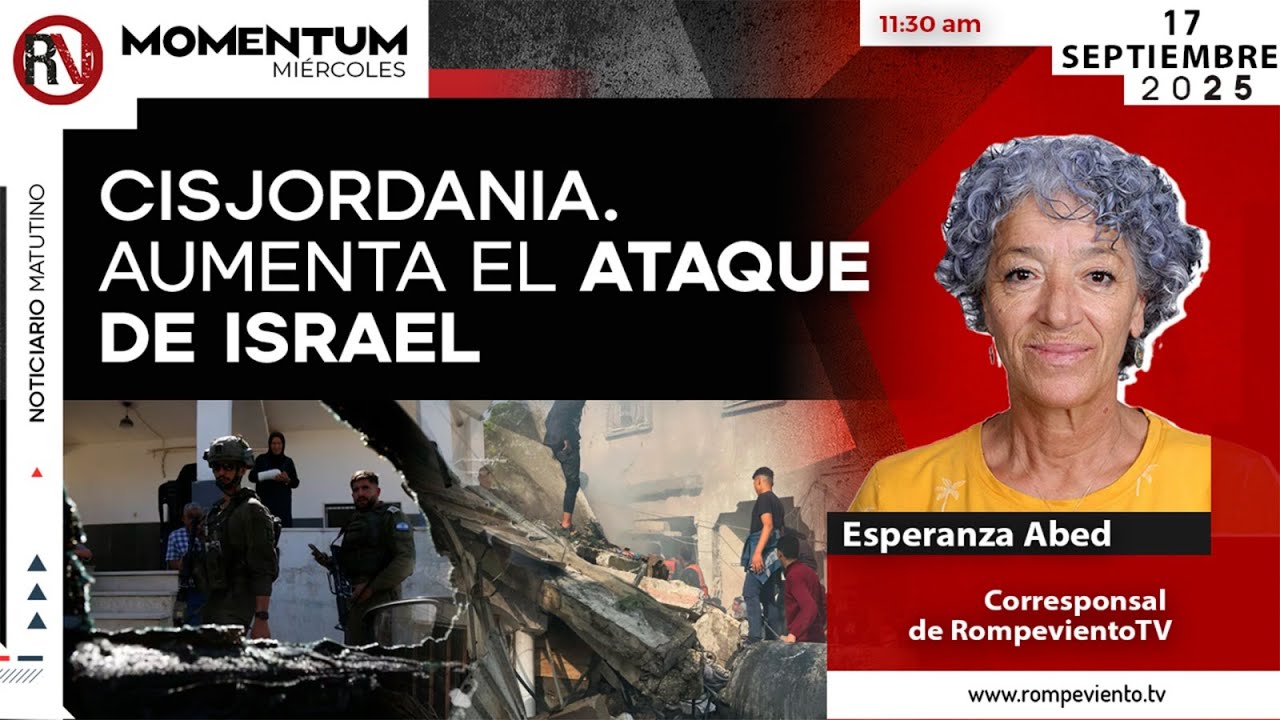 Cisjordania. Aumenta el ataque de Israel I Esperanza Abed / Corresponsal de RompevientoTV