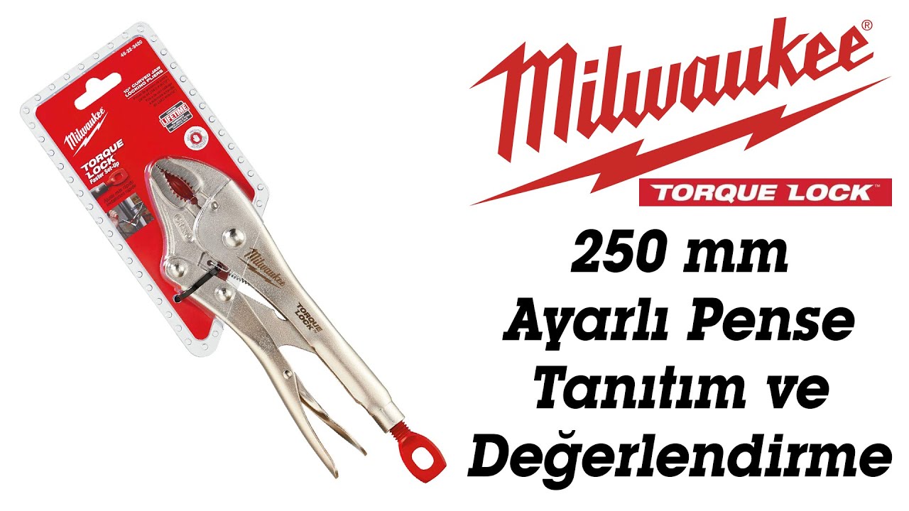 Milwaukee Torque Lock 250mm Ayarlı Pense Tanıtım ve Değerlendirmesi