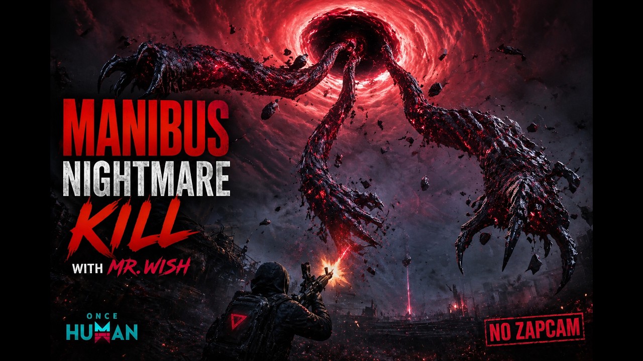 Brutal Manibus Nightmare Kill w/ Mr. Wish ⚔️ No ZapCAM | Once Human
