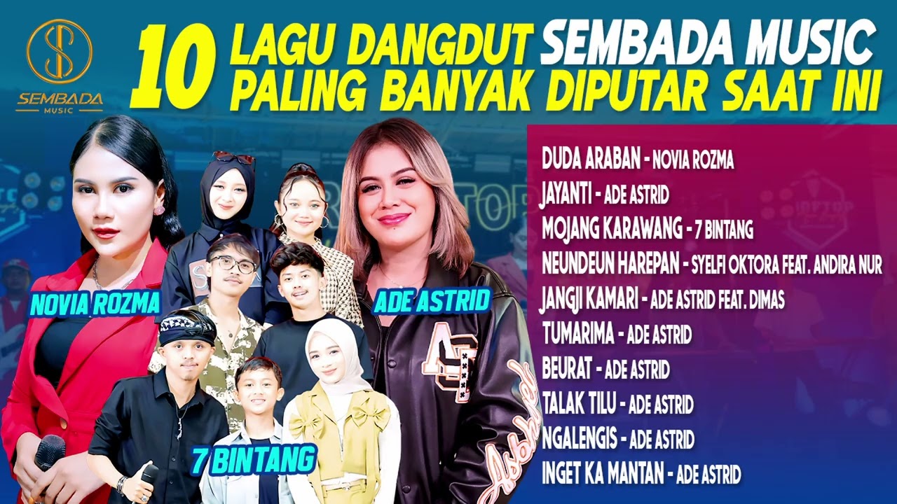 10 LAGU DANGDUT SEMBADA MUSIC PALING BANYAK DIPUTAR SAAT INI | NOVIA ROZMA, ADE ASTRID, 7 BINTANG