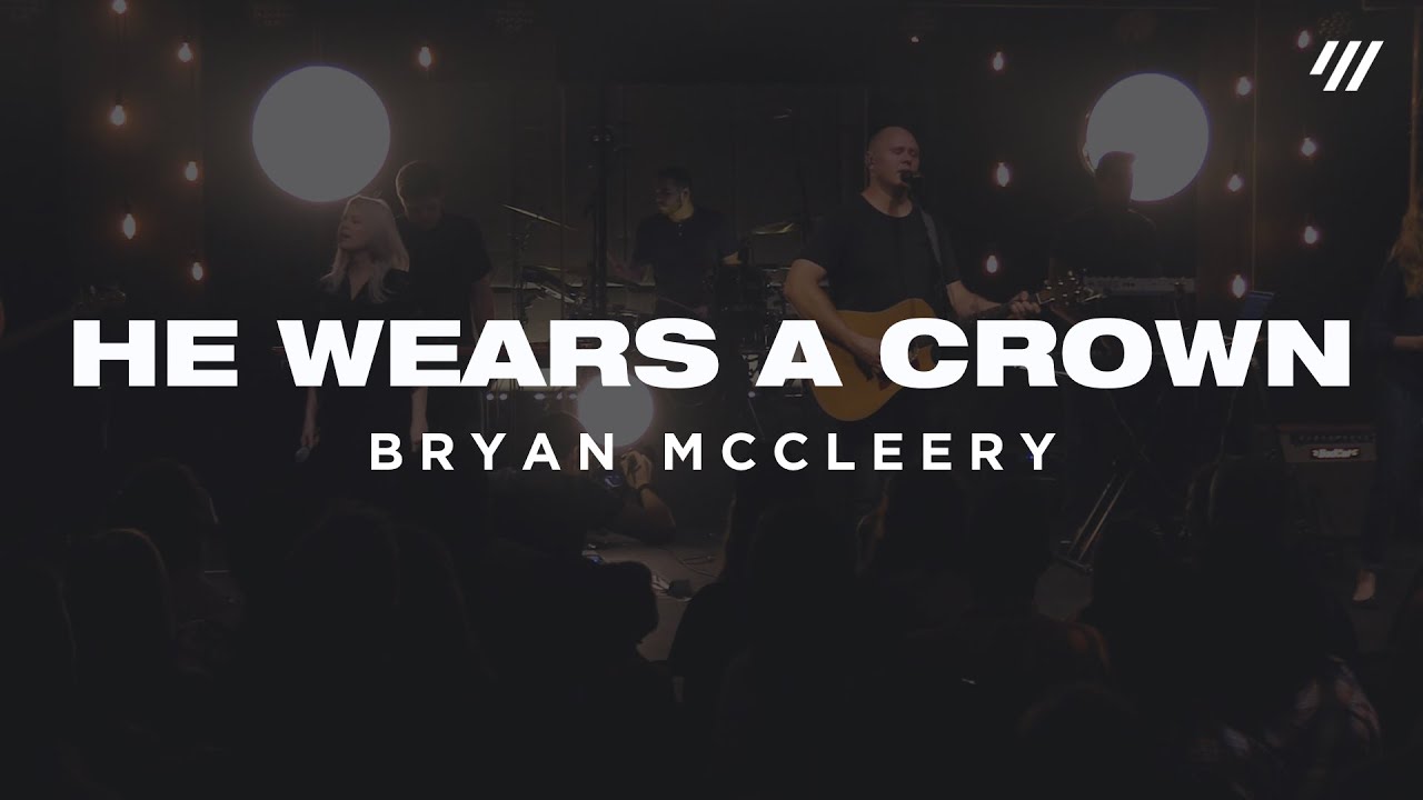 Bryan McCleery – He Wears A Crown + Arise (Spontaneous) [Live]
