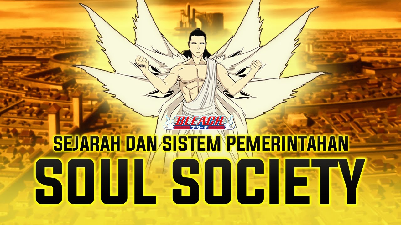 Mengenal Sejarah dan Sistem Pemerintahan Soul Society di Bleach