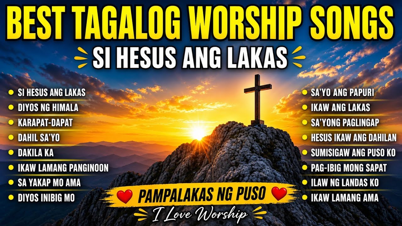 Best Tagalog Praise & Worship Songs with Lyrics | SI HESUS ANG LAKAS with lyrics | Awit Papuri