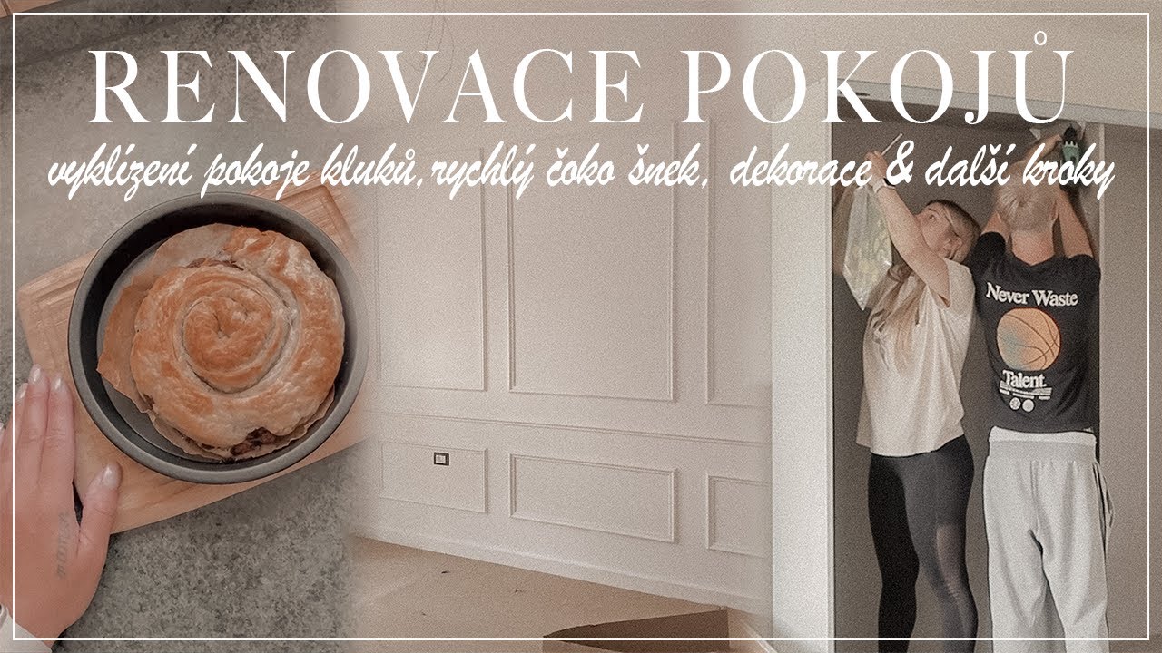 RENOVACE POKOJŮ | vyklízení pokoje kluků, rychlý čoko šnek, dekorace & další kroky