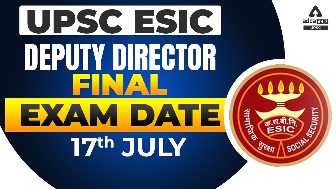 UPSC ESIC Deputy Director Exam Date 2022 | ESIC Deputy Director Exam Date | Full Details
