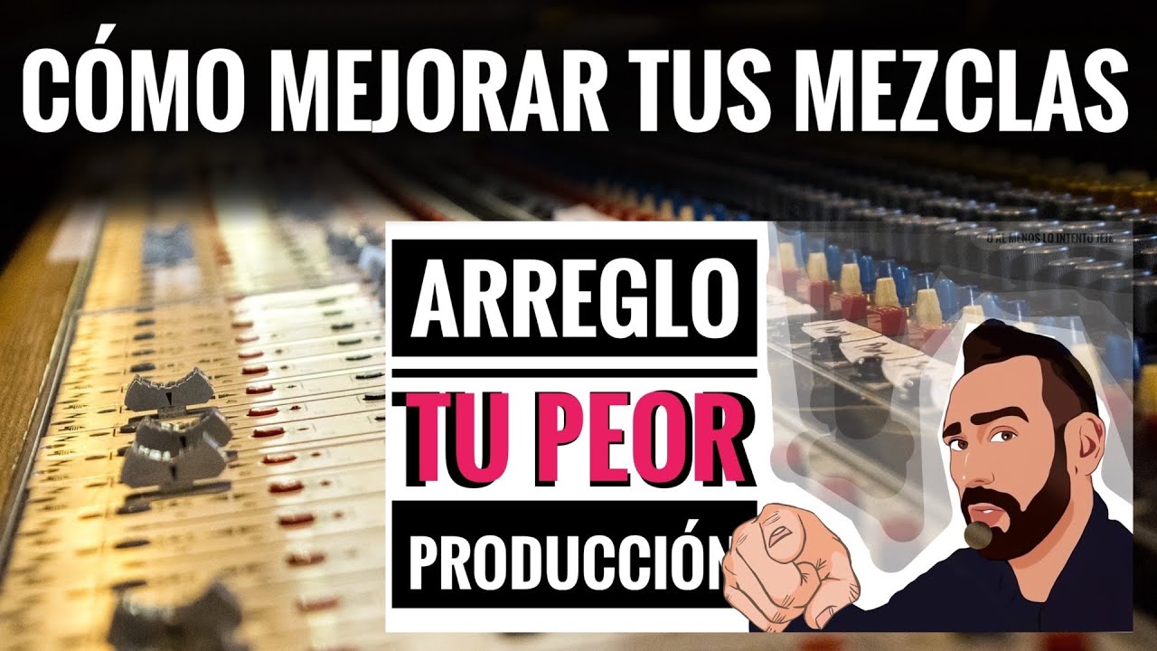 🔴ARREGLO tu PEOR PRODUCCIÓN!! PROCESOS PARA MEJORAR TU SONIDO! MEZCLA MASTER  PRODUCCIÓN MUSICAL😱