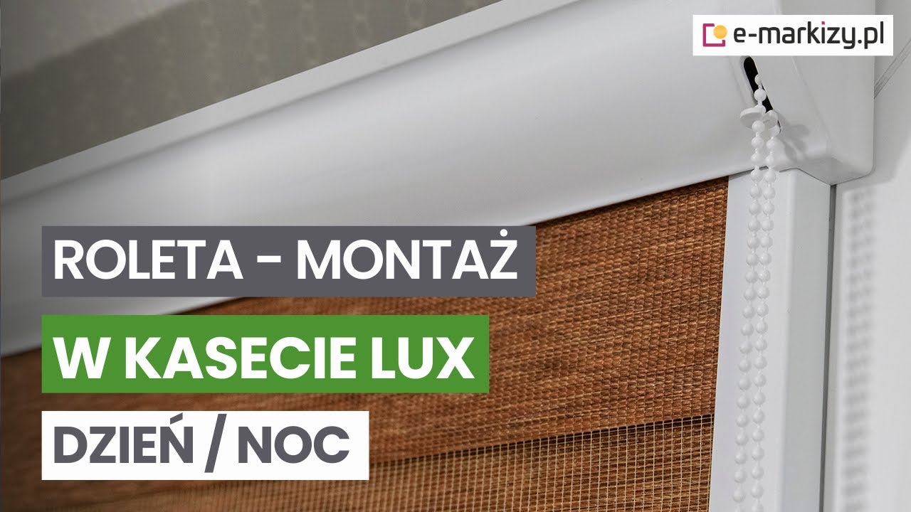 e-markizy.pl ** Roleta w kasecie lux Dzień Noc ** Montaż