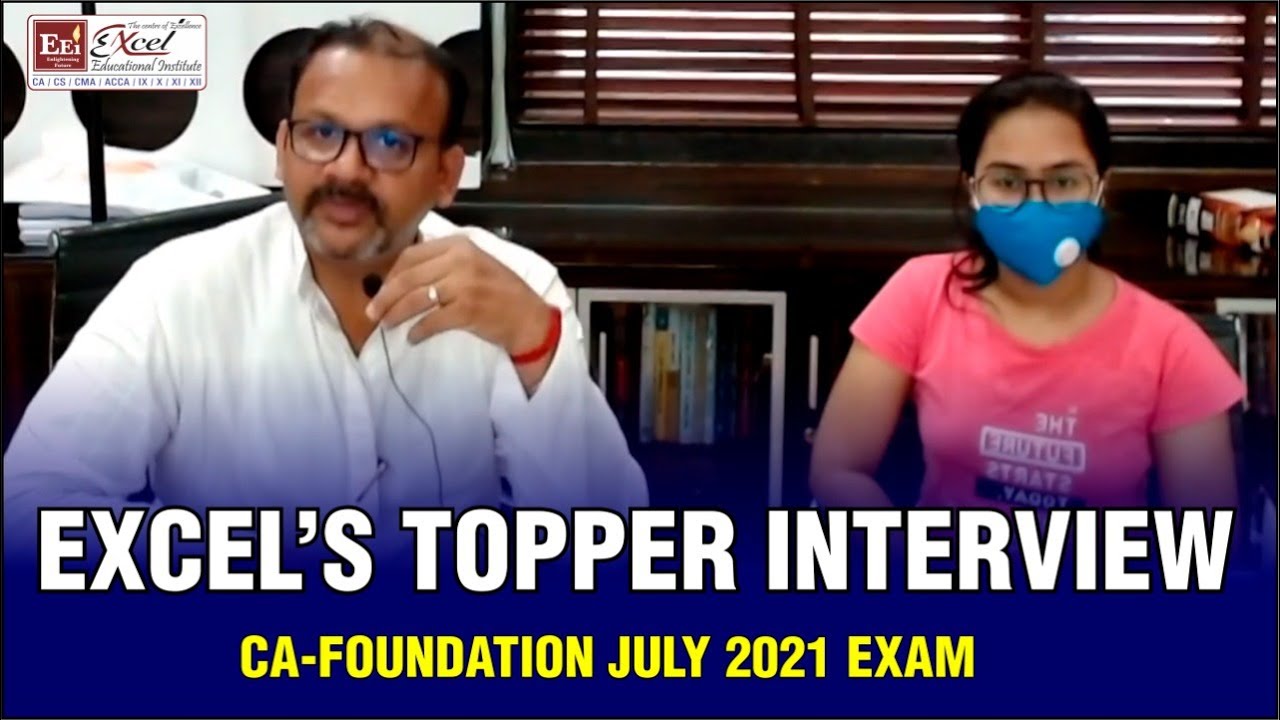 EXCEL'S TOPPER INTERVIEW | CA-Foundation July 2021 Exam  | BY CA. Sanjay Kumar Goyal