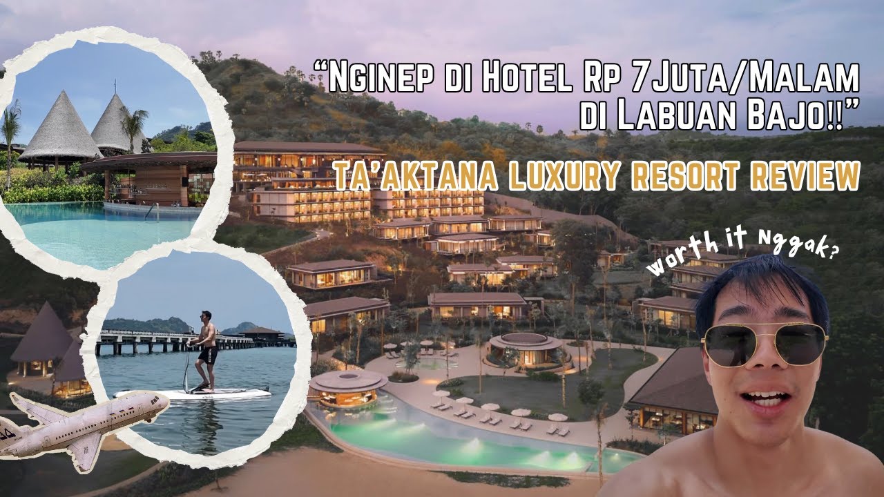 HOTEL BARU TERBAIK LABUAN BAJO...! Hotel TA'AKTANA review, termahal dan termewah tapi seindah ini !