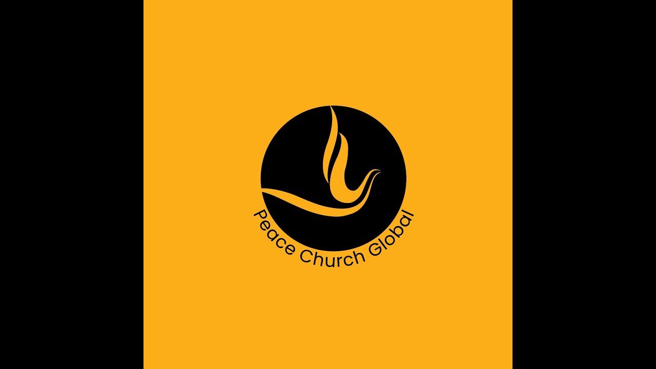 Peace Church Global - Online Experience -  January 30th 2022