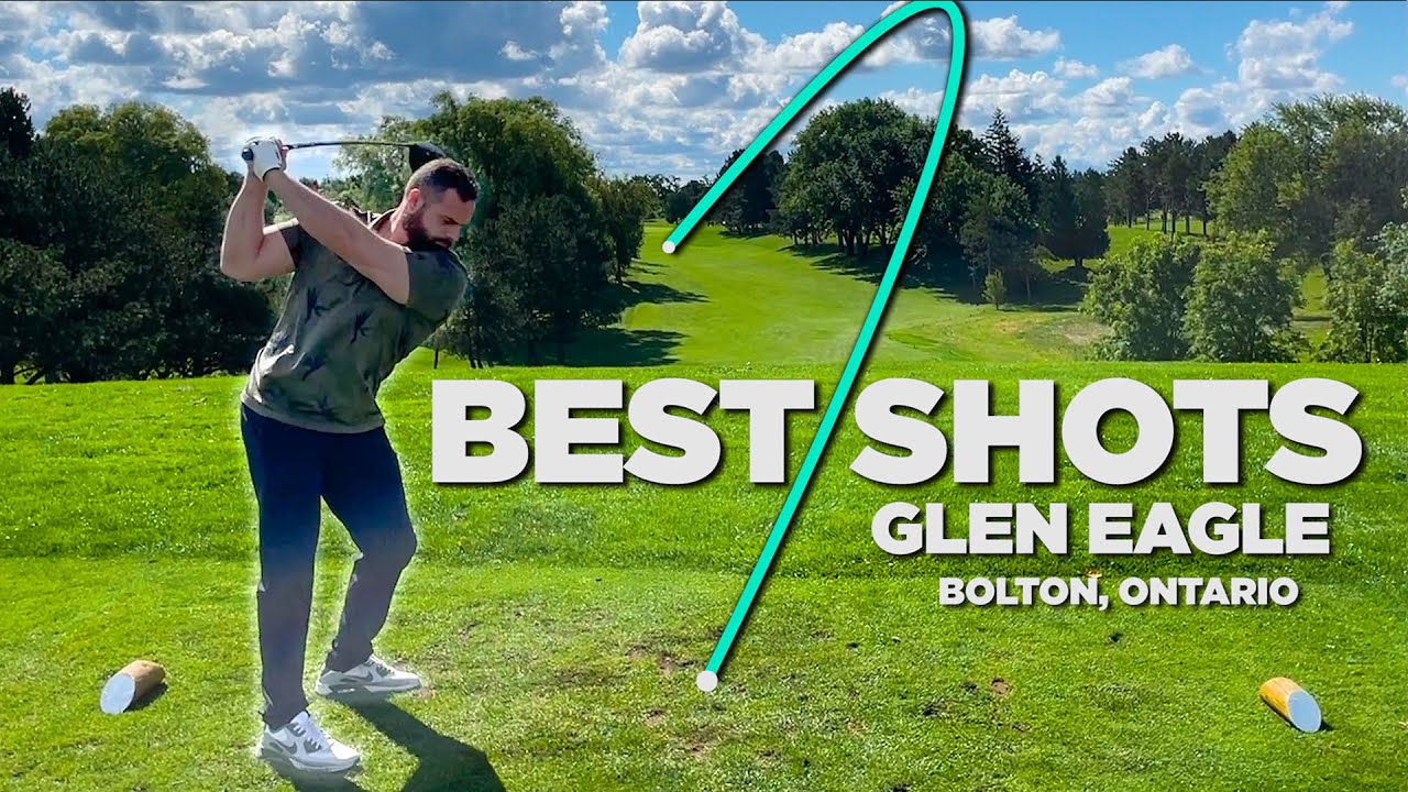 Our Best Shots at Glen Eagle Golf Club | Bolton, Ontario