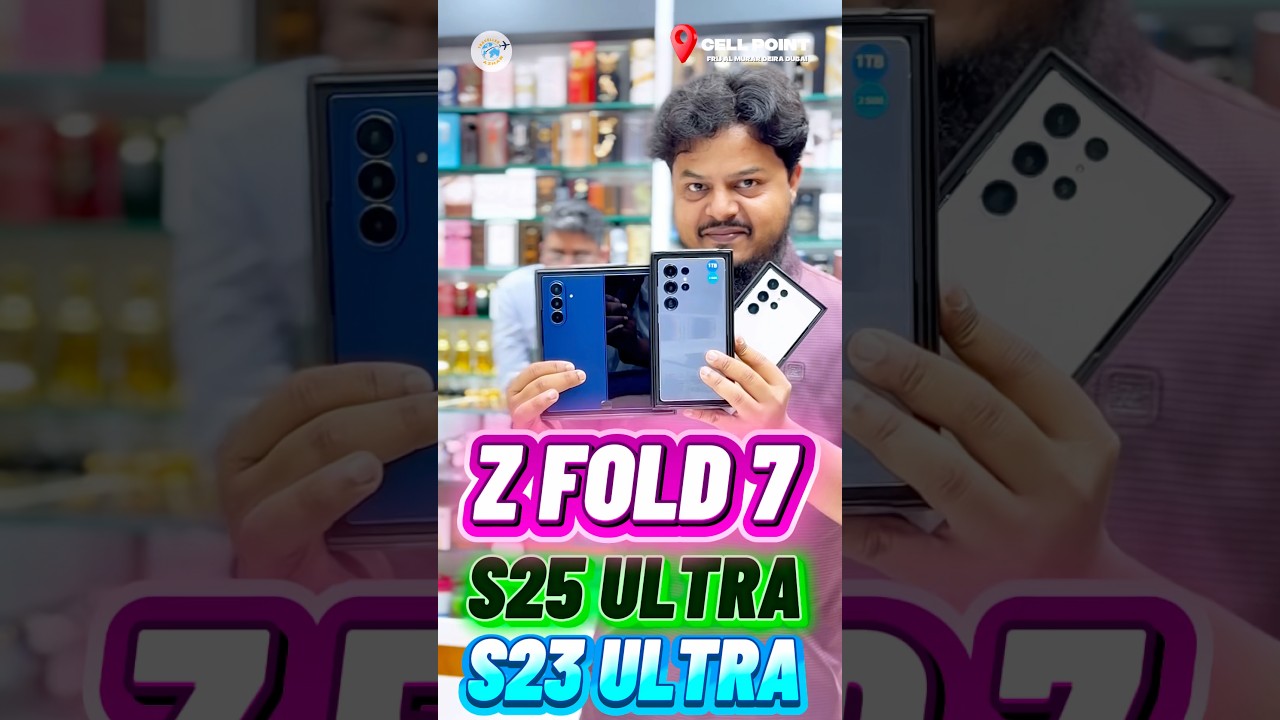 🔥 Samsung Z Fold 7, S25 Ultra & S23 Ultra | Used Flawless Stock Dubai | Best Deals 