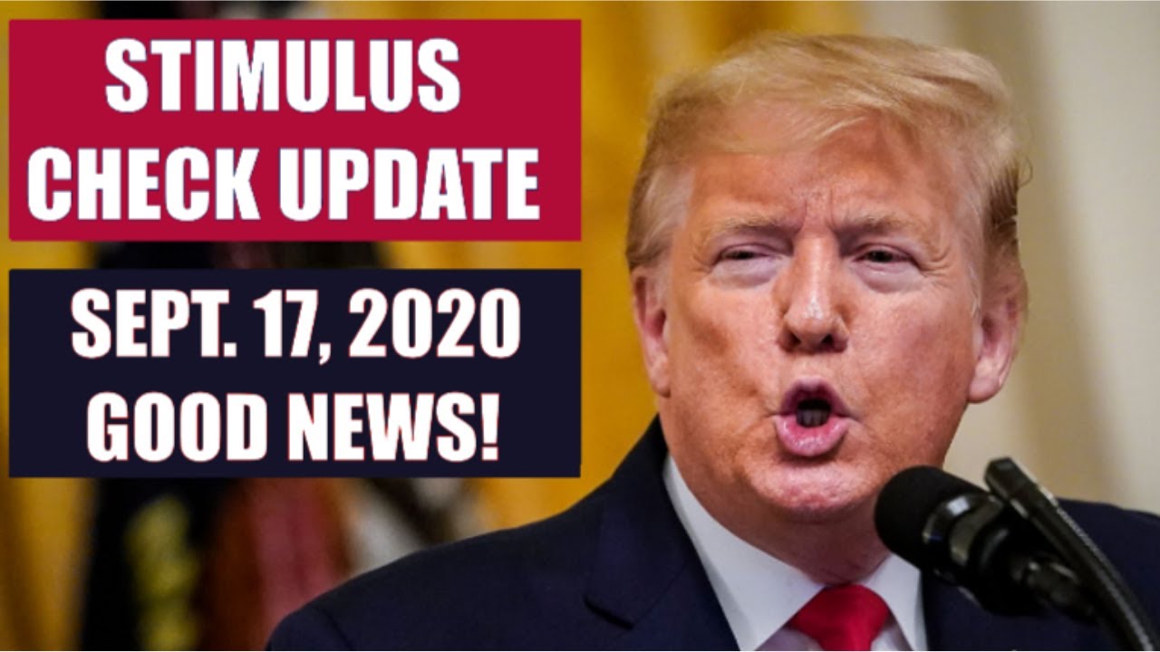 SECOND STIMULUS CHECK UPDATE | SEPTEMBER 17 UPDATE FOR 2ND STIMULUS CHECK (STIMULUS PACKAGE)