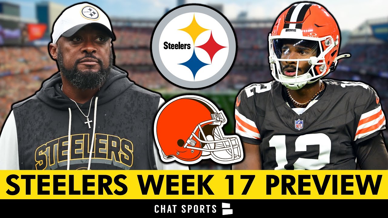 Steelers vs. Browns Week 17 Preview: Keys To Victory & Score Prediction | Perfect Timing For A Sweep