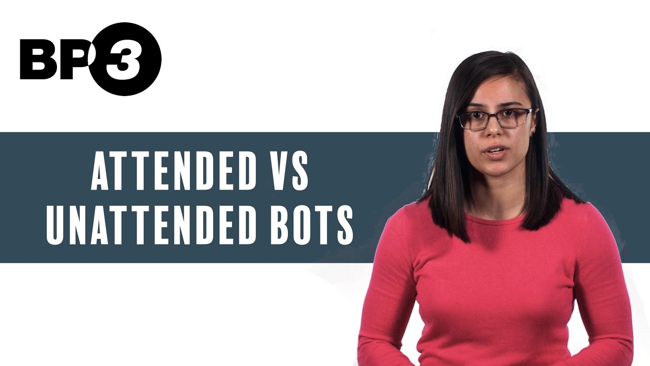 Attended vs Unattended Bots