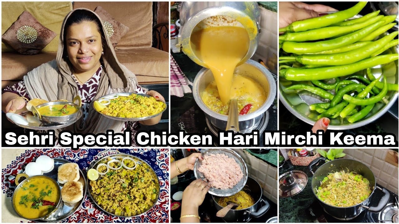 Sehri Special Chicken Hari Mirchi Keema | Simple Dal Fry | Best combination | Recipe With Vlog