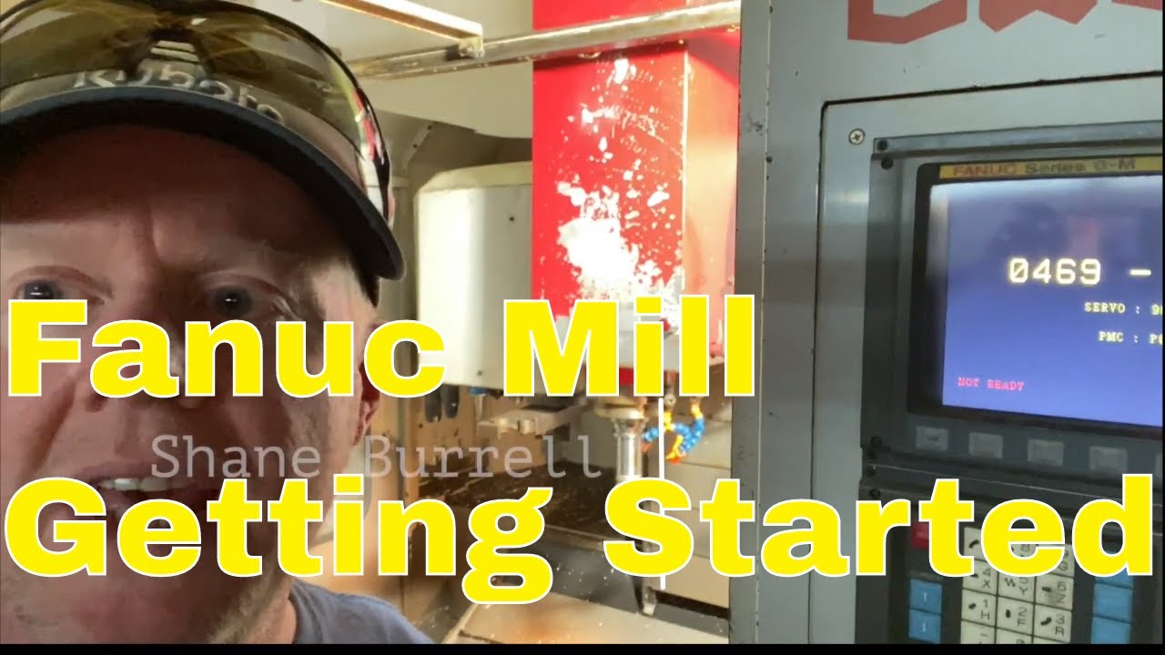 Fanuc Mill Getting Started