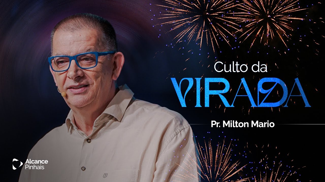 Culto da Virada - Pr. Milton Mario