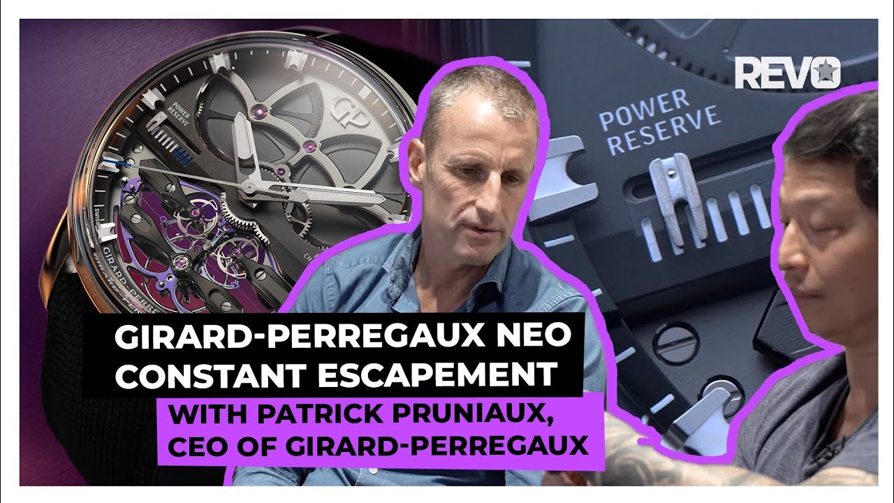 Girard-Perregaux Neo Constant Escapement with Patrick Pruniaux, CEO of Girard-Perregaux