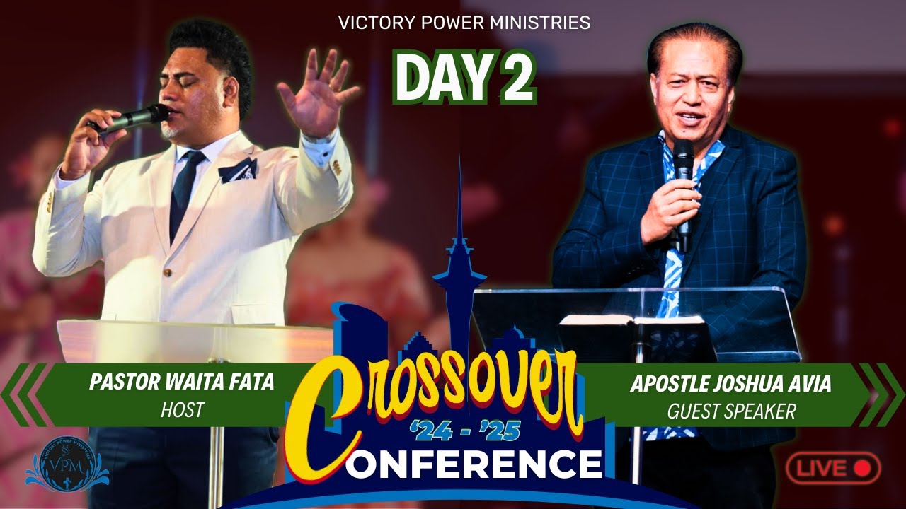 Crossover Conference - Day 2 | 30-12-2024 | Victory Power Ministries | Auckland NZ Livestream
