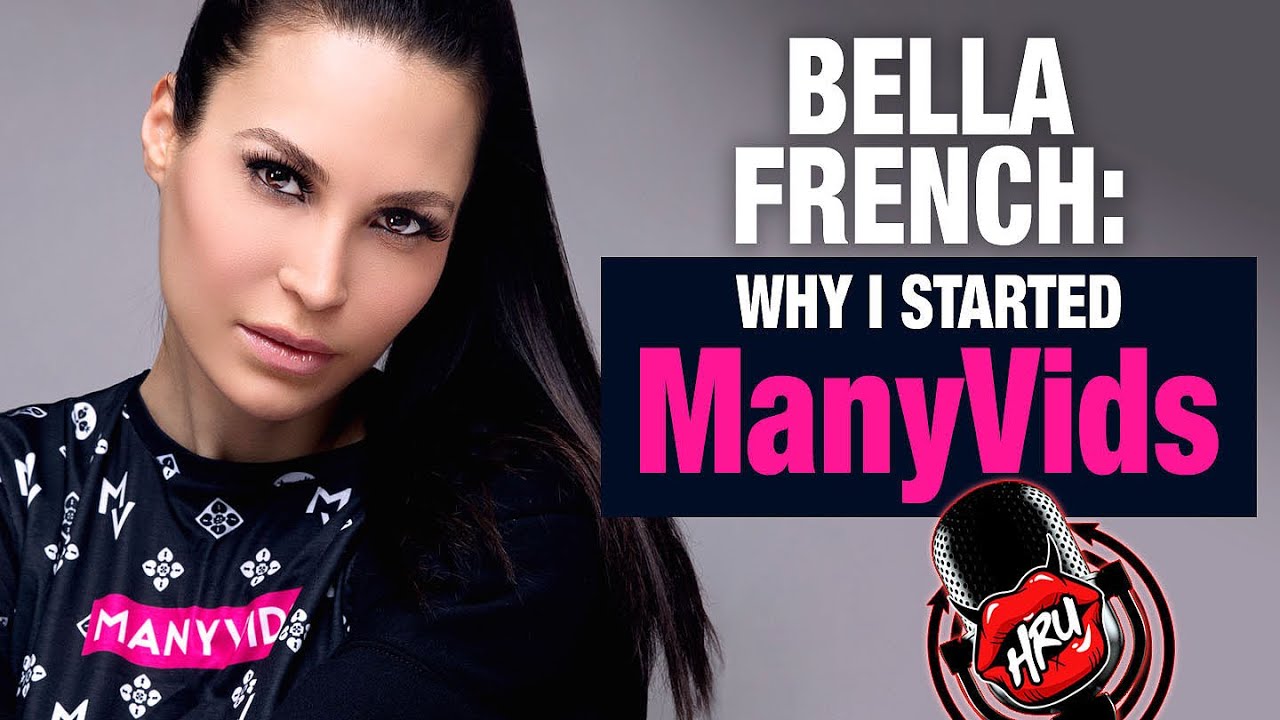 Bella French: Why I Started ManyVids