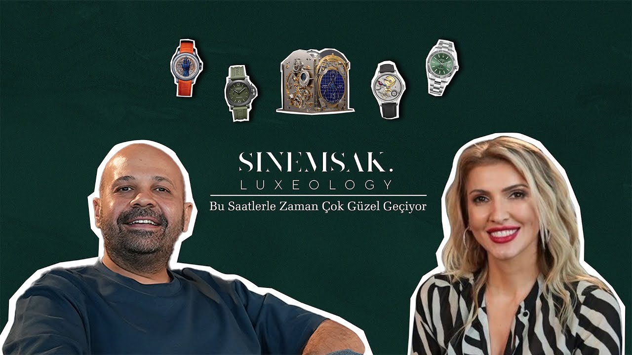 Sinem Sak x Ahmet Aydın: Luxury Watches, Collections and Stories
