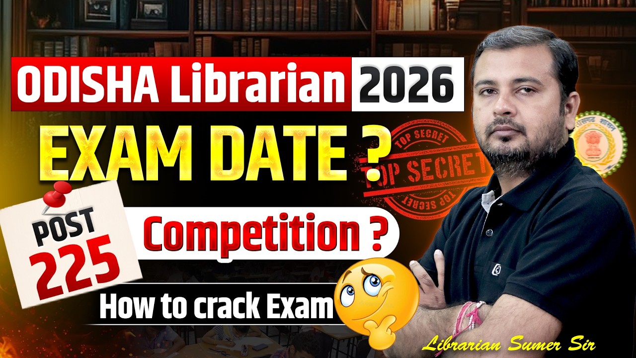 Odisha Librarian Vacancy 2026 || 255 Posts Competition, Exam Date, Preparation Strategy