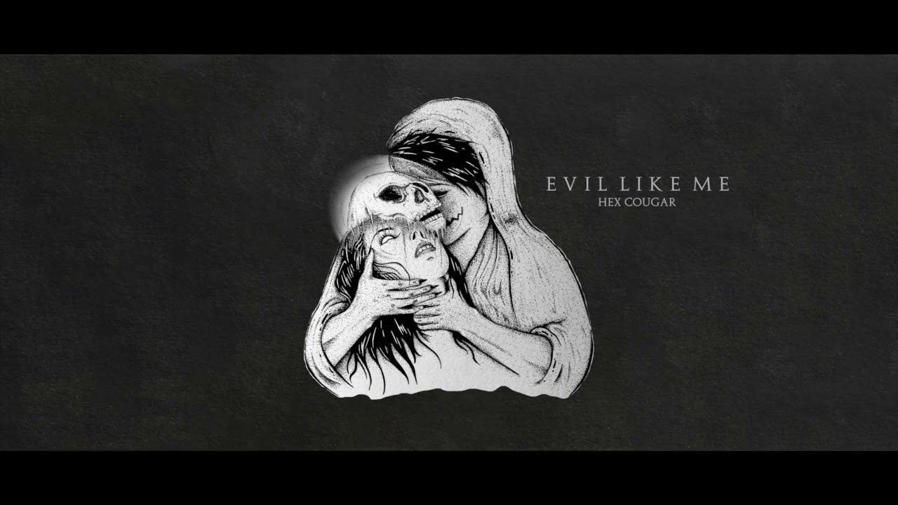 Hex Cougar - Evil Like Me