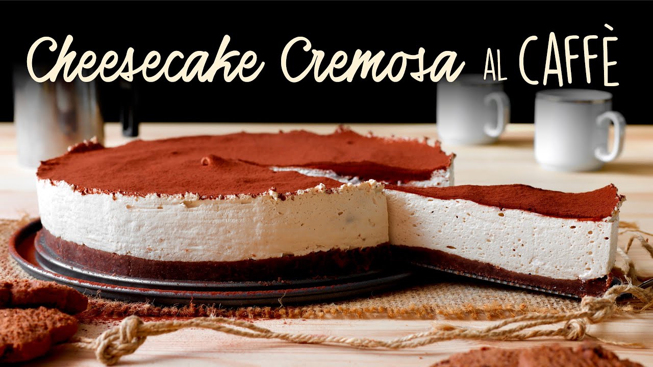 CHEESECAKE CREMOSA AL CAFFÈ Ricetta Facile e Senza Cottura - Buon'Idea