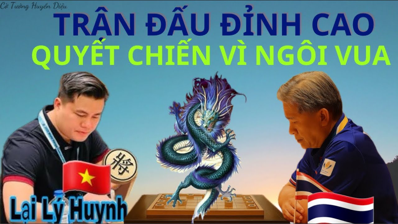 Trận quyết chiến với vua cờ Thái Lan | Lại Lý Huynh vs Panichkul