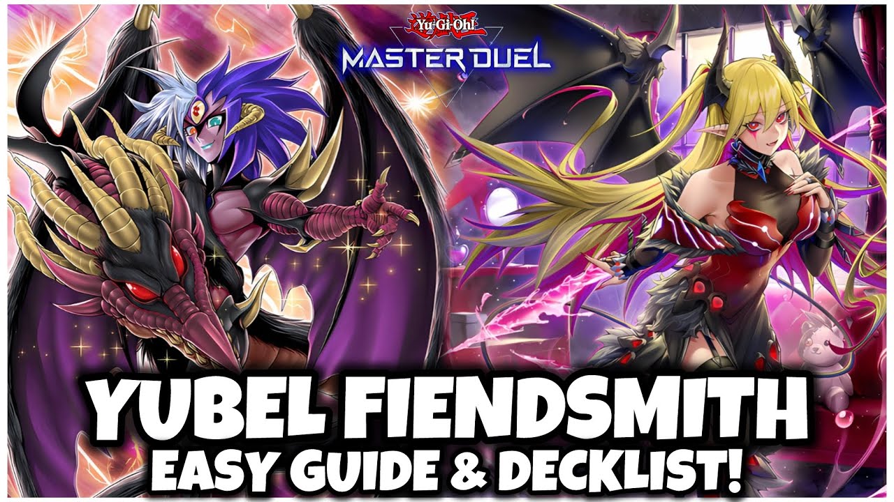 YUBEL FIENDSMITH | EASY GUIDE & DECKLIST!